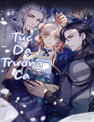 Truyện Túc Dạ Trường Ca