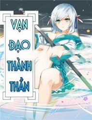 Truyện Vạn Đạo Thành Thần