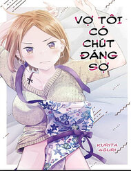 Truyện Vợ Tôi Có Chút Đáng Sợ
