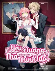Truyện Yêu Đương Không Bằng Thả Thính Idol