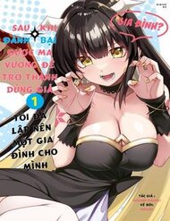 Truyện Yuusha To Yobareta Nochi Ni: Soshite Musou Otoko Wa Kazoku Wo Tsukuru